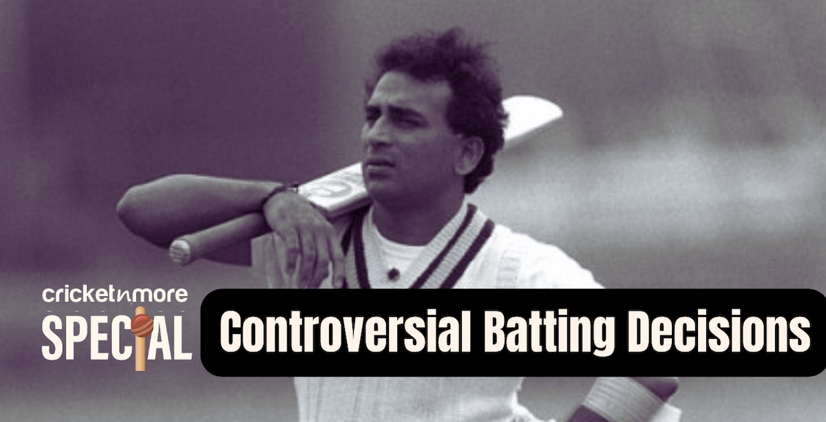 Controversial Batting Decisions