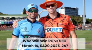 Pretoria Capitals vs Sunrisers Eastern Cape, Match 14, SA20 2025-26, Who will win today PC vs SEC ma